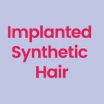 Implanted Synthetic Hair +$199.0