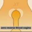 Yes, Please Add Zero Reverse Thrust Vagina Upgrade! ( Free Promotion )